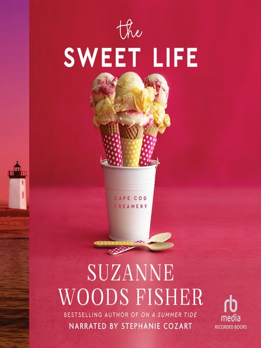 Title details for The Sweet Life by Suzanne Woods Fisher - Wait list